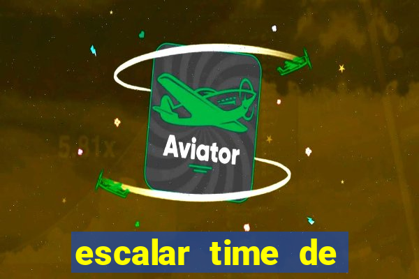 escalar time de futebol online